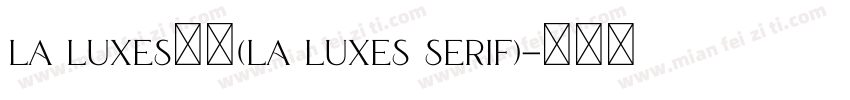 La Luxes系列(La Luxes Serif)字体转换